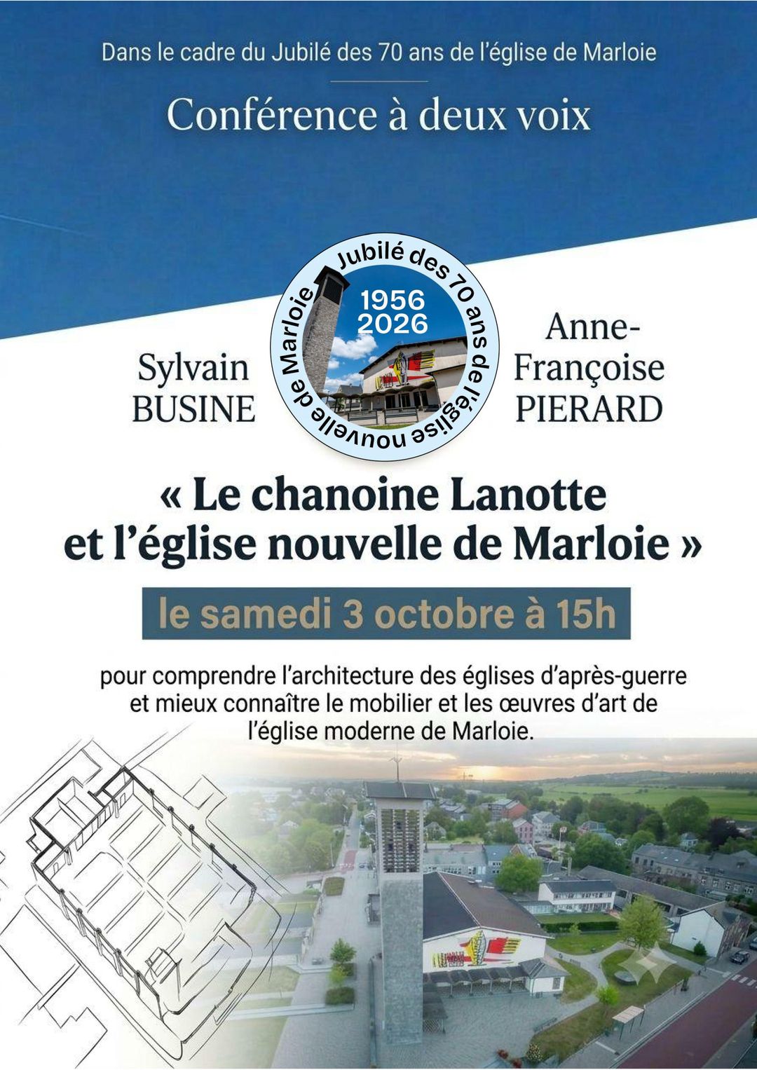Jubilé des 70 ans de l'église de Marloie ; Conférence à deux voix par Sylvain BUSINE et Anne-Françoise PIERARD